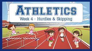 Athletics - Hurdles \u0026 Skipping | Week 4