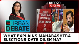 Maharashtra Election Date Mystery Deepens; Election Commission 'Entirely Compromised?' |Urban Debate