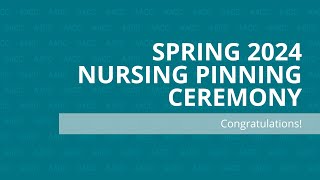 Nursing Pinning Ceremony Spring 2024