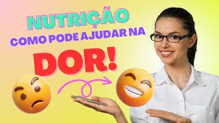 COMO A ALIMENTAÇÃO INFLUENCIA NA DOR