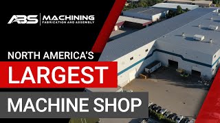 North America's Largest Machine Shop | ABS Machining