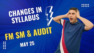 Changes in FM SM \u0026 Audit ❓❓❓ | CA Inter May'25 Exams