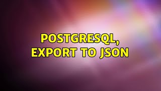 Postgresql, export to json