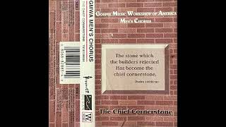 Gospel Music Workshop Of America Men's Chorus ‎– The Chief Cornerstone (1993) (PepperCo Records)