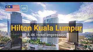 Hilton Kuala Lumpur Hotel and Room Tour