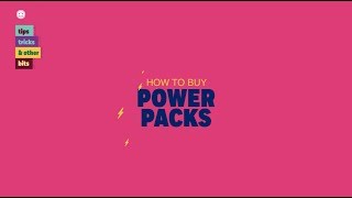 How to buy powerpacks | tips, tricks \u0026 other bits