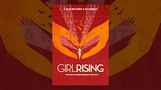 Girl Rising: The Fifth Anniversary Edition