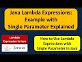 Java Lambda Expressions: Example with Single Parameter Explained | Lambda expression in Java