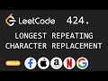 Longest Repeating Character Replacement - Leetcode 424 - Python