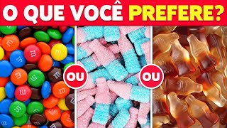 O QUE VOCÊ PREFERE? EDIÇÃO DOCES 🍦🍬🍫