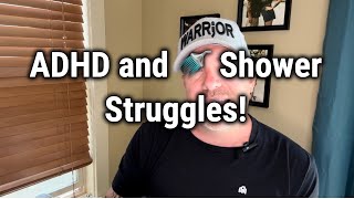 ADHD and 🚿 Shower Struggles!
