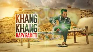 Khang Khang (Full Audio) | Happy Raikoti | Latest Punjabi Song 2016 | Speed Records