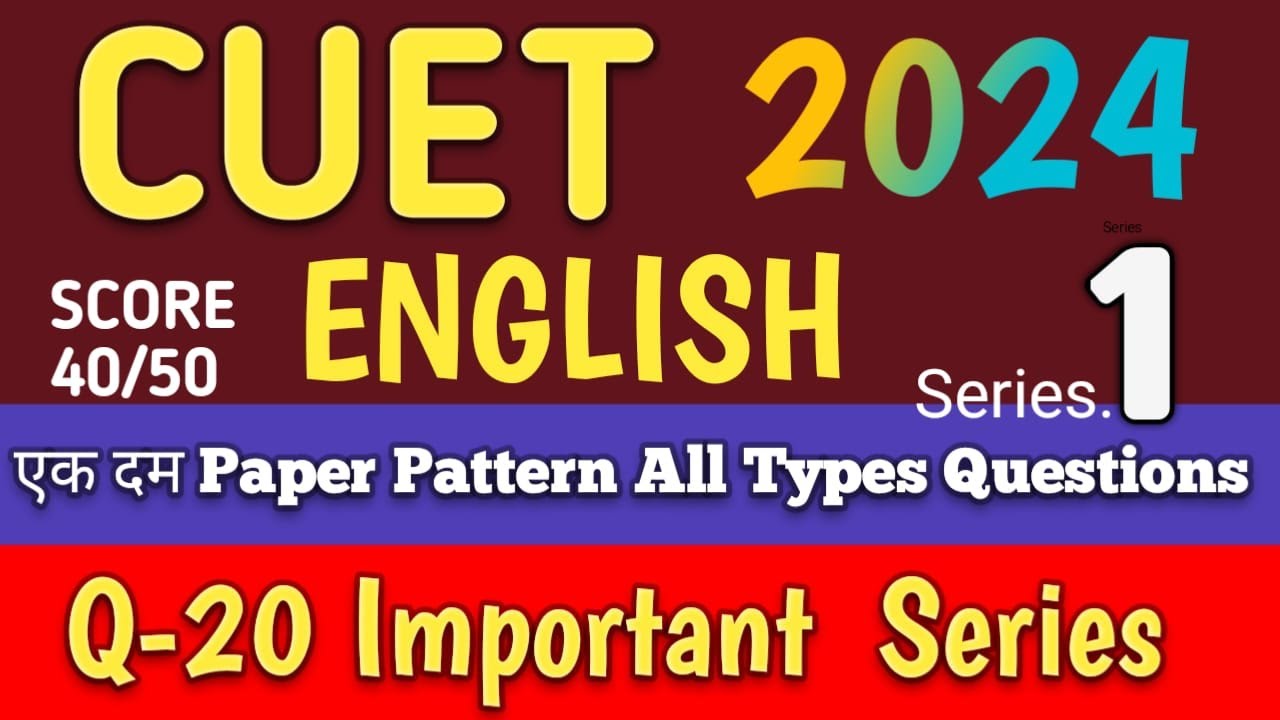 CUET 2024 | English Language Preparation | Exam Pattern Series#1 | One ...