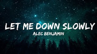 Alec Benjamin - Let Me Down Slowly | 15min