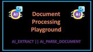Snowflake AI/GenAI: Document Processing Playground, AI_EXTRACT, AI_PARSE_DOCUMENT