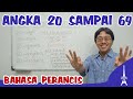 18. BELAJAR BAHASA PRANCIS : ANGKA - ANGKA 20 SAMPAI 69 (LES NOMBRES CARDINAUX DE 20 A 69)