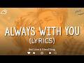 Good Vibes Music 🌻 Always With You (Lyrics) | NEW English Songs 2024