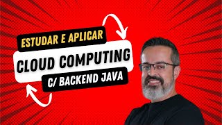 Como estudar e aplicar tecnologias de cloud para backend Java