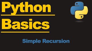 Python 3 - Recursion Made Simple