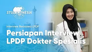 Full Pembahasan Interview Beasiswa LPDP Dokter Spesialis Tahap 2 Tahun 2023 | dr. Sri Delima