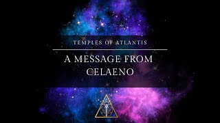 The Pleiades: A Message from Celaeno