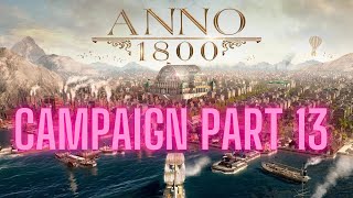 Let's Play Anno 1800 Blind Campaign Part 13