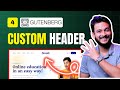 Day 4: How to Create a Custom Header & Menu using Gutenberg FSE Block