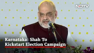 Amit Shah To Kickstart Election Campaign In Karnataka Tomorrow