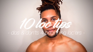 10 DREADLOCK TIPS YOU NEED TO KNOW | Dos & Don'ts For Beginning Loc'ers