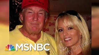 Follow The Money: Ramifications Of Stormy Daniels’ Alleged 'Hush Money' | Velshi & Ruhle | MSNBC