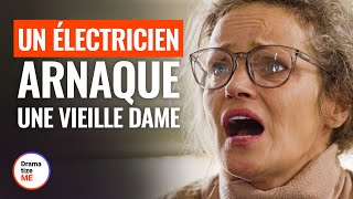 UN ÉLECTRICIEN ARNAQUE UNE VIEILLE DAME | @DramatizeMeFrance