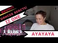 Dancer reacts!!!! - ‘AYAYAYA’ (IZ*ONE) | @COMEBACK IZ*ONE BLOOM*IZ