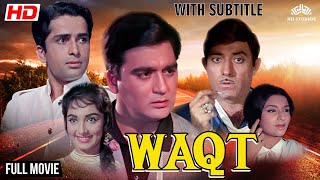 राज कुमार और सुनील दत्त की शानदार क्लासिक हिंदी मूवी | Waqt (1965) | Bollywood Blockbuster Movie