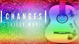 Lilly May - Changes ( Lyric )