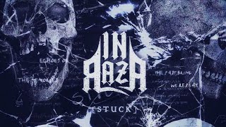 INRAZA - (Still) Stuck [Official Lyric Video]