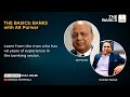 THE BASICS: BANKING SECTOR IN-DEPTH WITH A K PURUWAR