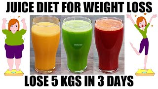 Juice Diet | Lose 5 Kgs In 3 Days | Liquid Diet For Weight Loss