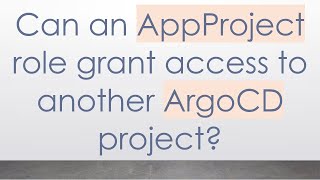 Can an AppProject role grant access to another ArgoCD project?