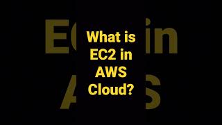 What is EC2 in AWS Cloud? #aws #learnaws #awscertification