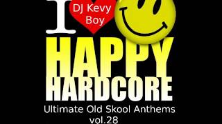 DJ Kevy Boy - Ultimate Old Skool Anthems vol.28 (Happy Hardcore Rare Classics part 2)