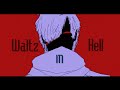 Waltz in Hell - original meme - collab @Cannedai
