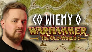 Warhammer: The Old World - Wszystko co wiemy