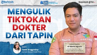 🔴 LIVE : BTalk - Mengulik Tiktokan Dokter dari Tapin
