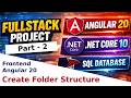 Folder Structure Creation Build Full Stack Project with Angular 20 + .NET Core 10 + SQL DB - Part 2