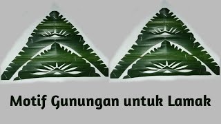 Membuat Reringgitan Lamak Motif Gunung