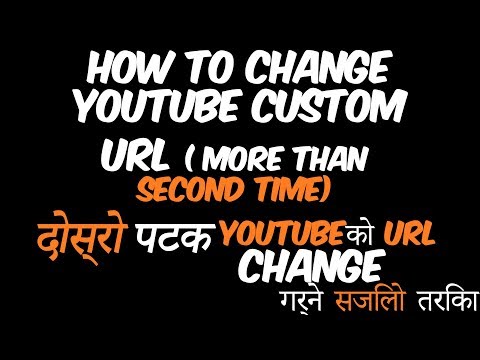 How to change youtube channel custom url for the second time 2018 How to change youtube channel custom url for the second time 2018