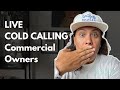 LIVE Cold Calling Commercial Owners with Gladia - Day 9 of 30 Day Challenge