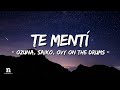 Ozuna, Saiko, Ovy on the Drums - Te Mentí (Letra/Lyrics)