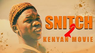 SNITCH [part 2] BEST KENYAN MOVIE 2024