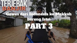 LC 3 || Gowes dari Indonesia ke Mekkah ( Ngawi - Surabaya )